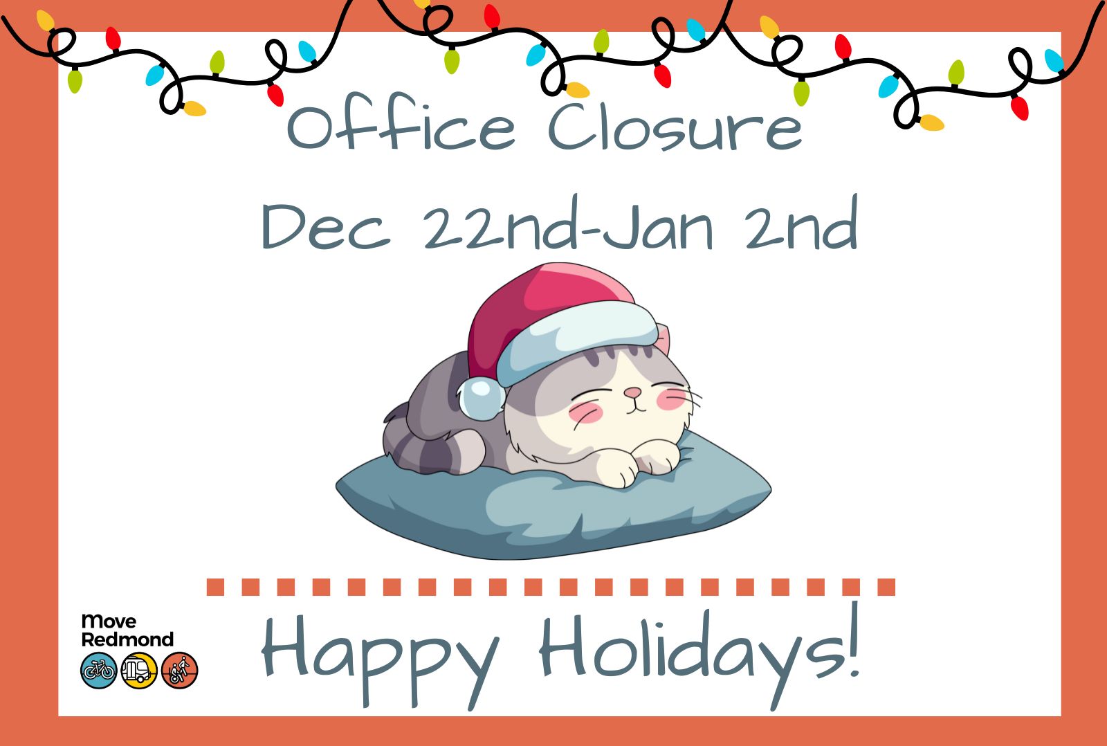 Office Closure December 22nd - January 2nd Happy Holidays!